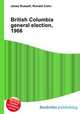 British Columbia general election, 1966, Jesse Russell,Ronald Cohn 