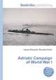 Adriatic Campaign of World War I, Jesse Russell,Ronald Cohn 
