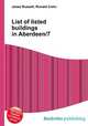 List of listed buildings in Aberdeen/7, Jesse Russell,Ronald Cohn 