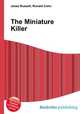 The Miniature Killer, Jesse Russell,Ronald Cohn 