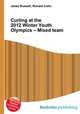 Curling at the 2012 Winter Youth Olympics – Mixed team, Jesse Russell,Ronald Cohn 