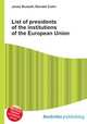 List of presidents of the institutions of the European Union, Jesse Russell,Ronald Cohn 