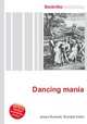Dancing mania, Jesse Russell,Ronald Cohn 