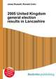 2005 United Kingdom general election results in Lancashire, Jesse Russell,Ronald Cohn 