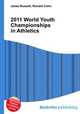 2011 World Youth Championships in Athletics, Jesse Russell,Ronald Cohn 