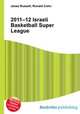 2011–12 Israeli Basketball Super League, Jesse Russell,Ronald Cohn 