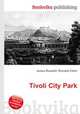 Tivoli City Park, Jesse Russell,Ronald Cohn 