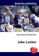 Jake Locker, Jesse Russell,Ronald Cohn 