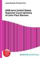 2006 term United States Supreme Court opinions of John Paul Stevens, Jesse Russell,Ronald Cohn 