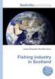 Fishing industry in Scotland, Jesse Russell,Ronald Cohn 