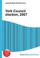 York Council election, 2007, Jesse Russell,Ronald Cohn 
