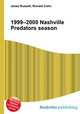 1999–2000 Nashville Predators season, Jesse Russell,Ronald Cohn 