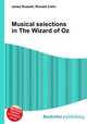 Musical selections in The Wizard of Oz, Jesse Russell,Ronald Cohn 