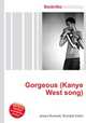 Gorgeous (Kanye West song), Jesse Russell,Ronald Cohn 