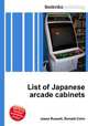 List of Japanese arcade cabinets, Jesse Russell,Ronald Cohn 