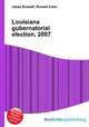 Louisiana gubernatorial election, 2007, Jesse Russell,Ronald Cohn 