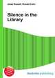 Silence in the Library, Jesse Russell,Ronald Cohn 