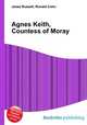 Agnes Keith, Countess of Moray, Jesse Russell,Ronald Cohn 