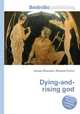 Dying-and-rising god, Jesse Russell,Ronald Cohn 