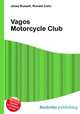 Vagos Motorcycle Club, Jesse Russell,Ronald Cohn 