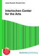 Interlochen Center for the Arts, Jesse Russell,Ronald Cohn 