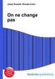 On ne change pas, Jesse Russell,Ronald Cohn 