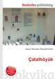 Catalhoyuk, Jesse Russell,Ronald Cohn 