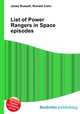 List of Power Rangers in Space episodes, Jesse Russell,Ronald Cohn 