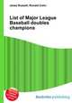 List of Major League Baseball doubles champions, Jesse Russell,Ronald Cohn 