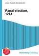 Papal election, 1241, Jesse Russell,Ronald Cohn 