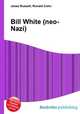 Bill White (neo-Nazi), Jesse Russell,Ronald Cohn 