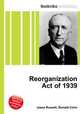Reorganization Act of 1939, Jesse Russell,Ronald Cohn 