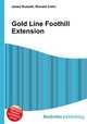 Gold Line Foothill Extension, Jesse Russell,Ronald Cohn 