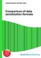 Comparison of data serialization formats, Jesse Russell,Ronald Cohn 
