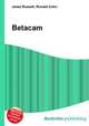 Betacam, Jesse Russell,Ronald Cohn 