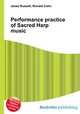 Performance practice of Sacred Harp music, Jesse Russell,Ronald Cohn 