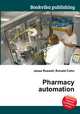 Pharmacy automation, Jesse Russell,Ronald Cohn 