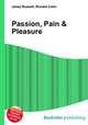 Passion, Pain & Pleasure, Jesse Russell,Ronald Cohn 