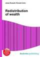 Redistribution of wealth, Jesse Russell,Ronald Cohn 