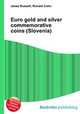 Euro gold and silver commemorative coins (Slovenia), Jesse Russell,Ronald Cohn 