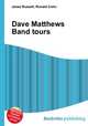 Dave Matthews Band tours, Jesse Russell,Ronald Cohn 