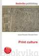 Print culture, Jesse Russell,Ronald Cohn 