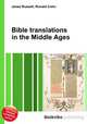 Bible translations in the Middle Ages, Jesse Russell,Ronald Cohn 
