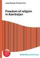 Freedom of religion in Azerbaijan, Jesse Russell,Ronald Cohn 