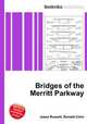Bridges of the Merritt Parkway, Jesse Russell,Ronald Cohn 