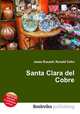 Santa Clara del Cobre, Jesse Russell,Ronald Cohn 