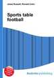Sports table football, Jesse Russell,Ronald Cohn 