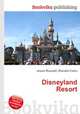 Disneyland Resort, Jesse Russell,Ronald Cohn 