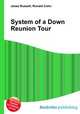 System of a Down Reunion Tour, Jesse Russell,Ronald Cohn 