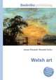 Welsh art, Jesse Russell,Ronald Cohn 